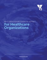 An IT Disaster Recovery Blueprint for Healthcare Organizations cover